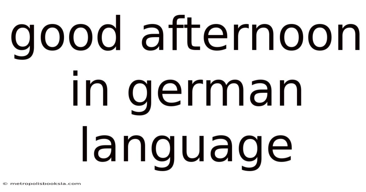Good Afternoon In German Language