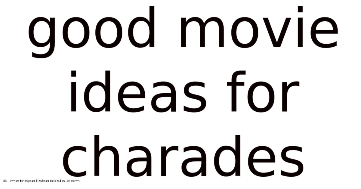 Good Movie Ideas For Charades
