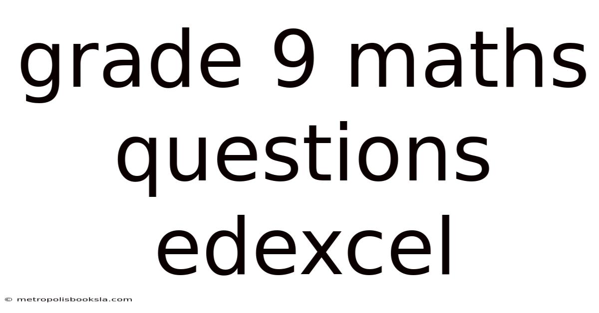 Grade 9 Maths Questions Edexcel
