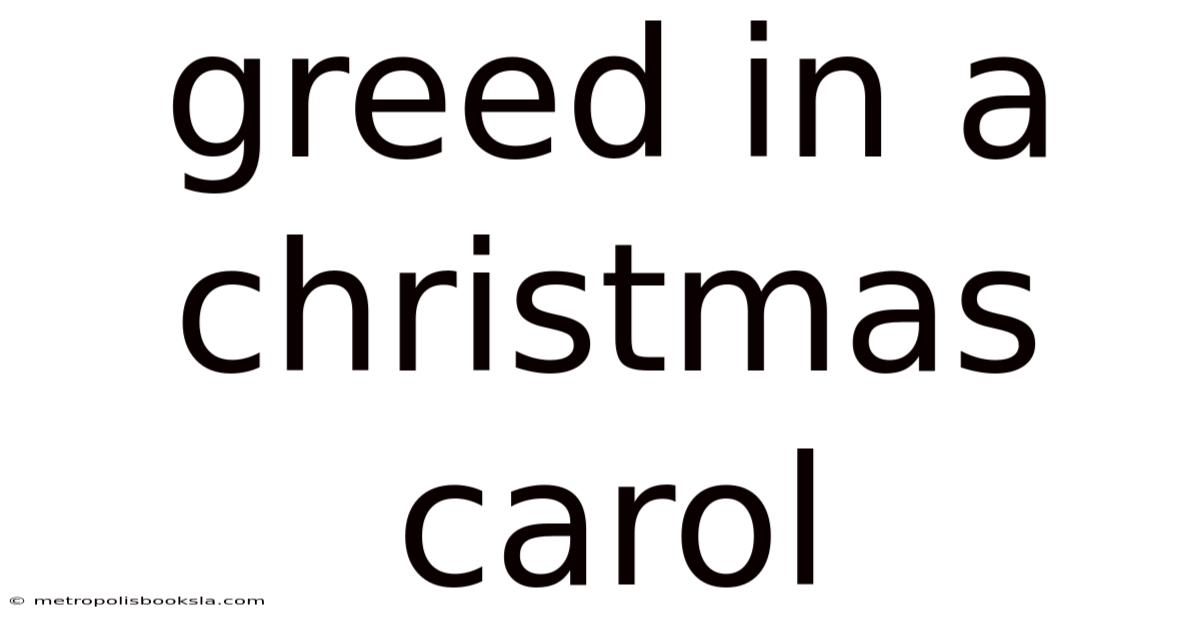 Greed In A Christmas Carol