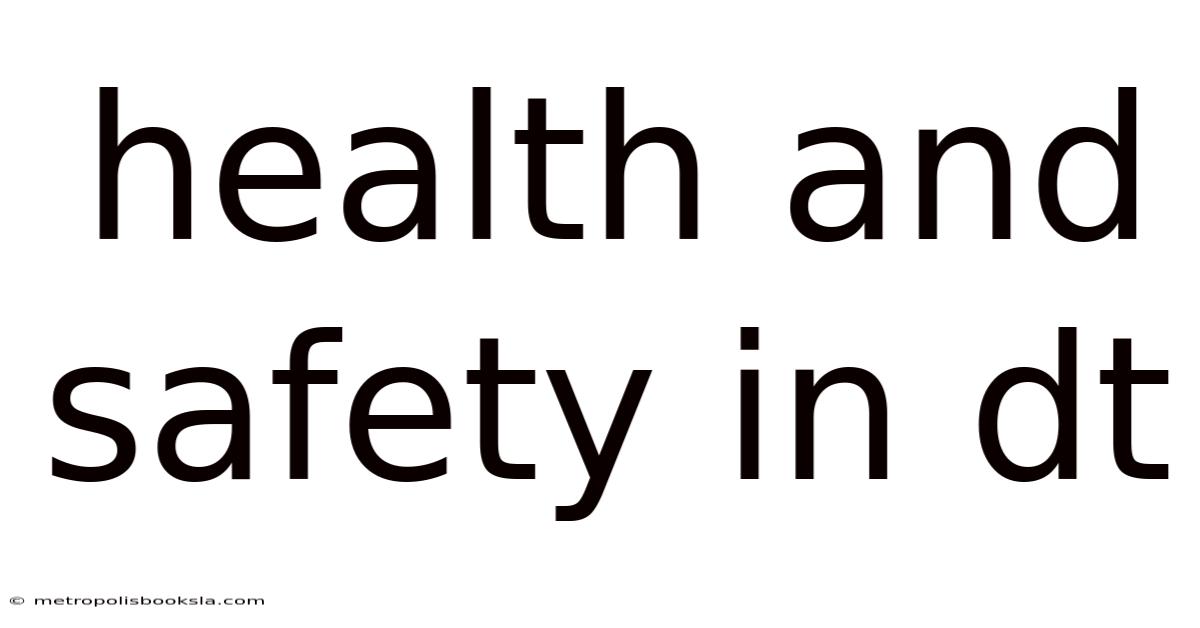 Health And Safety In Dt