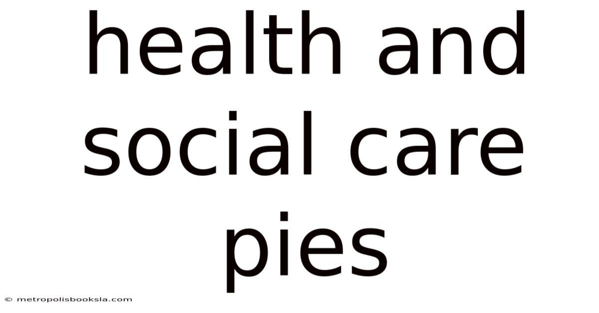 Health And Social Care Pies