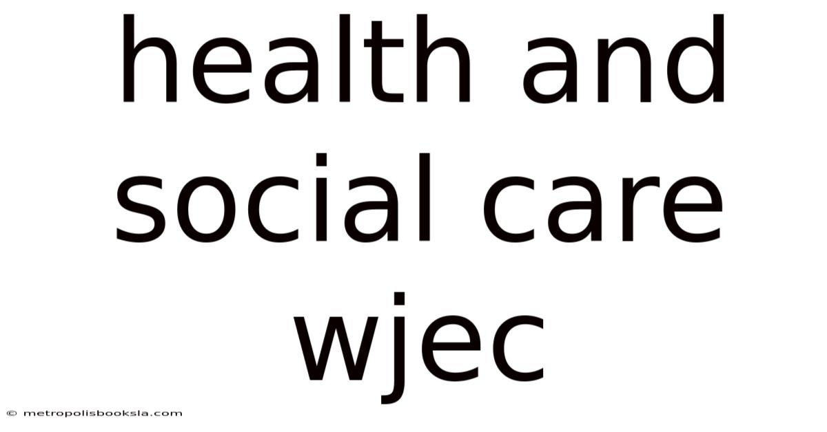 Health And Social Care Wjec