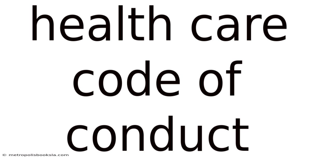 Health Care Code Of Conduct