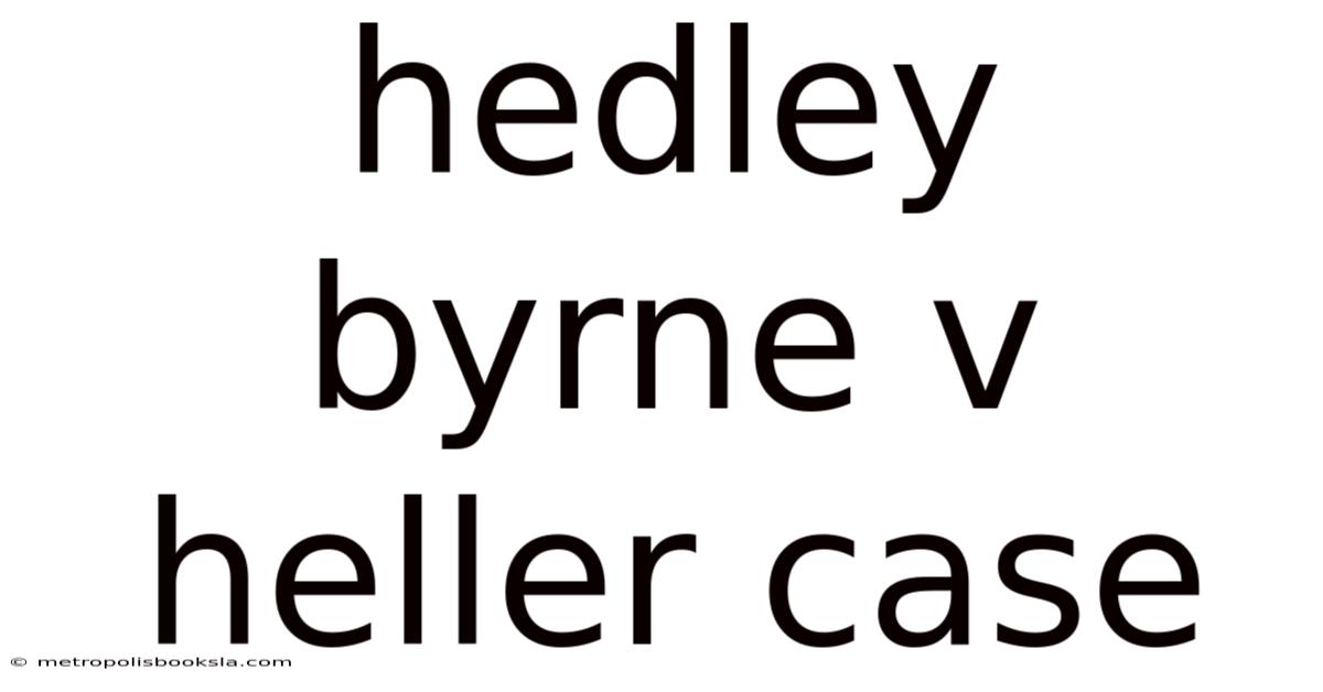 Hedley Byrne V Heller Case