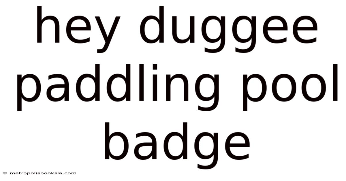 Hey Duggee Paddling Pool Badge