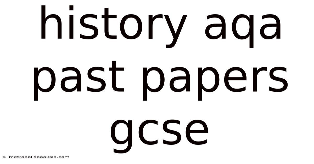 History Aqa Past Papers Gcse