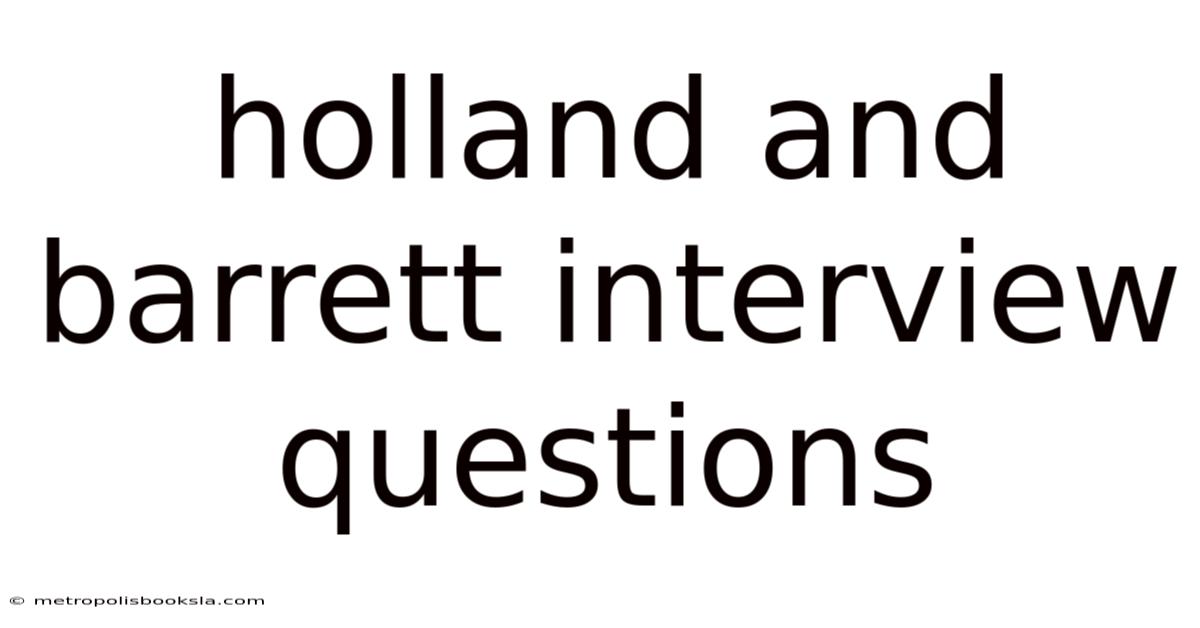 Holland And Barrett Interview Questions