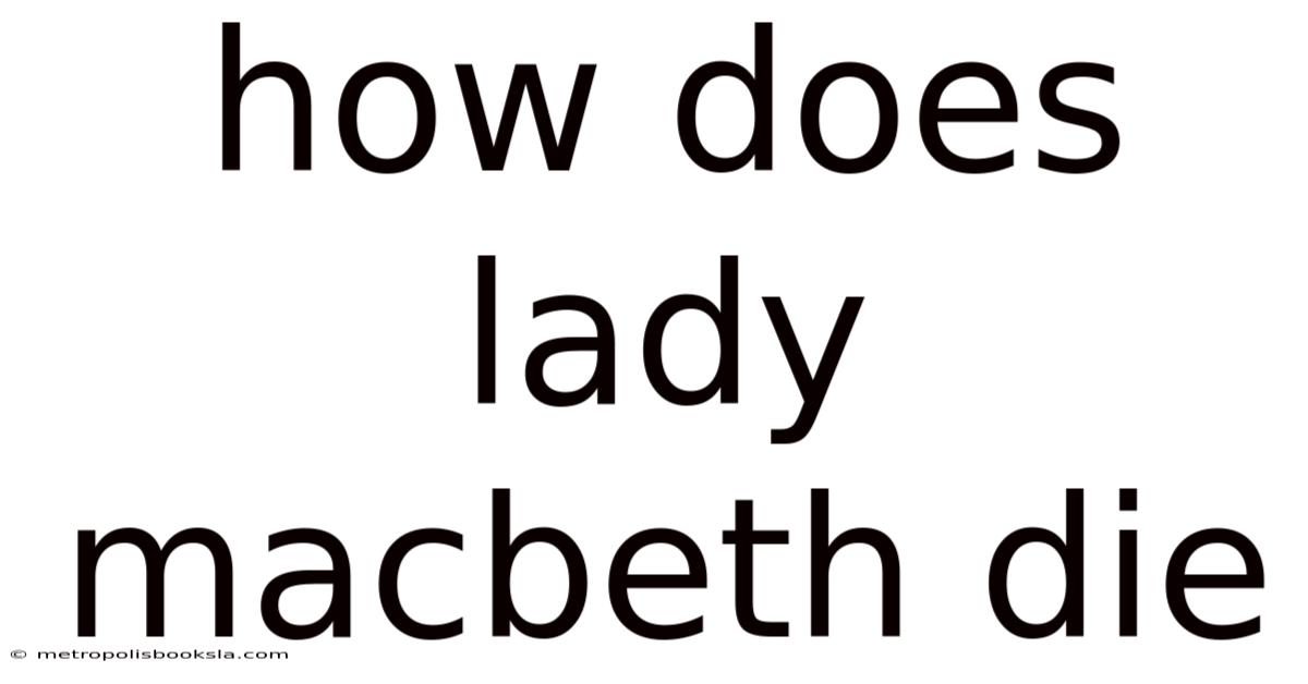 How Does Lady Macbeth Die