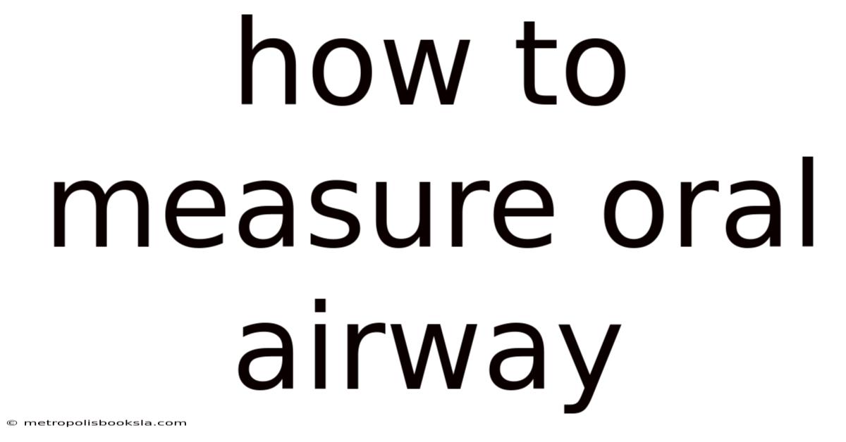 How To Measure Oral Airway