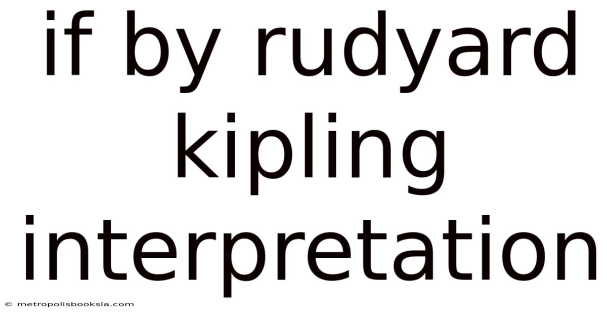 If By Rudyard Kipling Interpretation