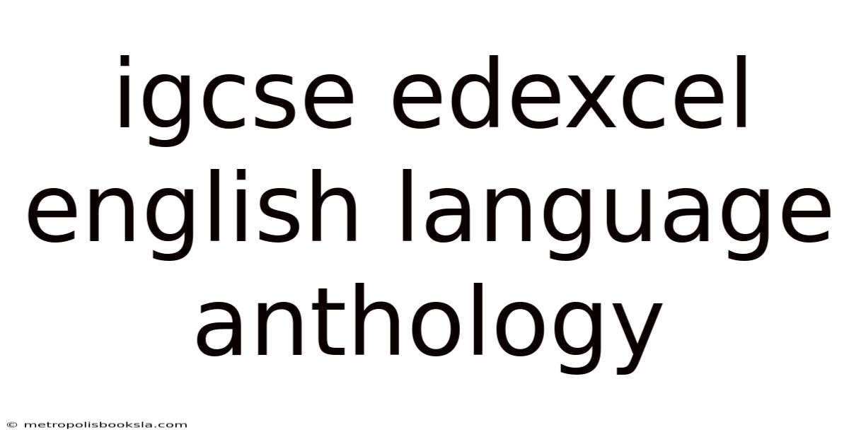 Igcse Edexcel English Language Anthology