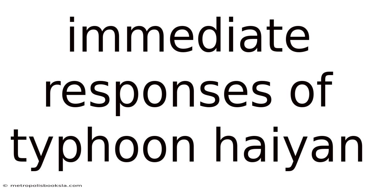 Immediate Responses Of Typhoon Haiyan