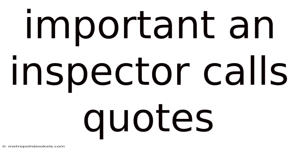 Important An Inspector Calls Quotes
