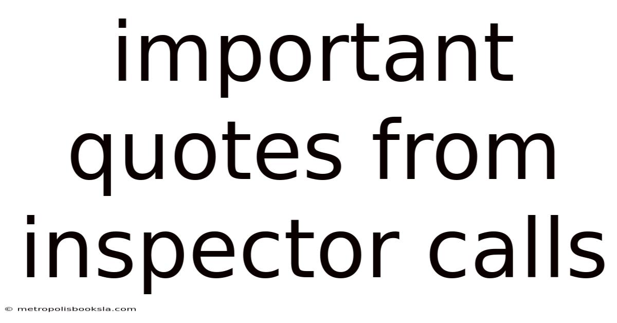 Important Quotes From Inspector Calls