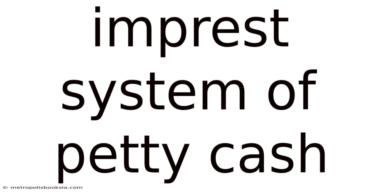 Imprest System Of Petty Cash