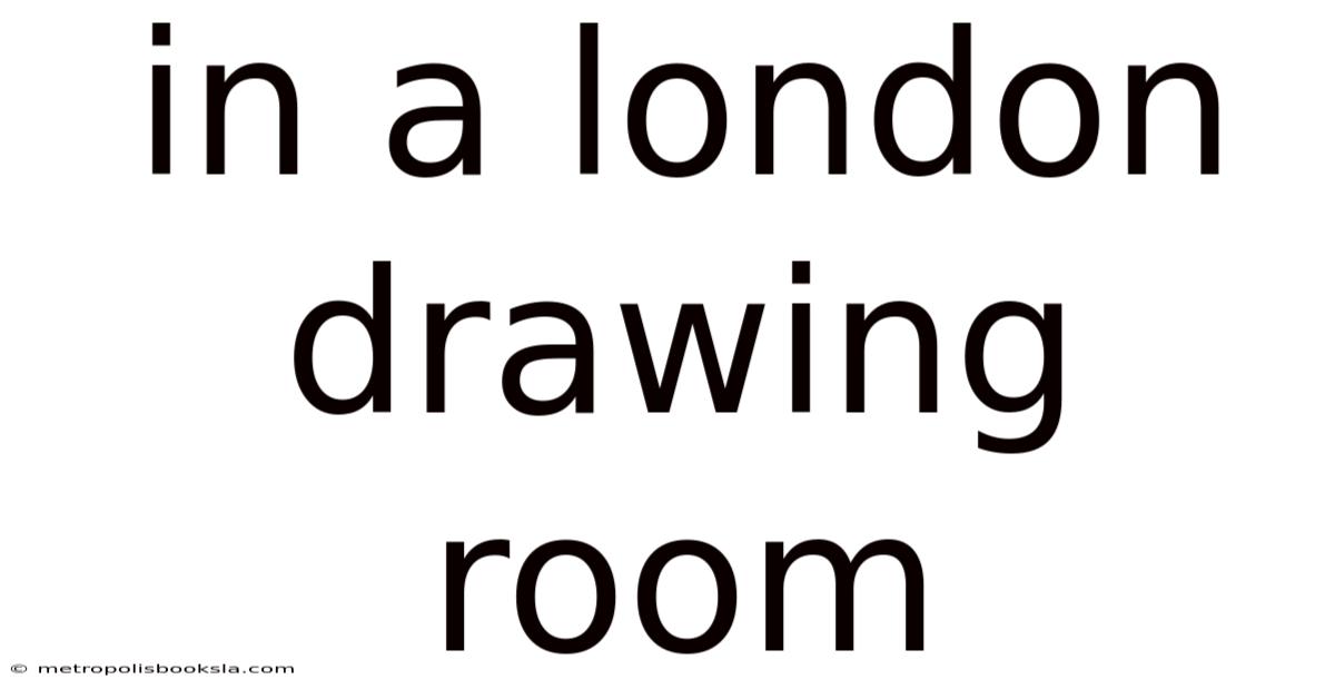 In A London Drawing Room