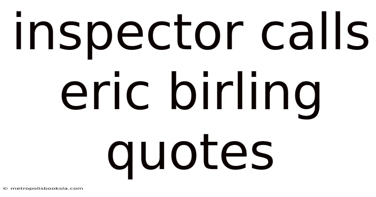 Inspector Calls Eric Birling Quotes
