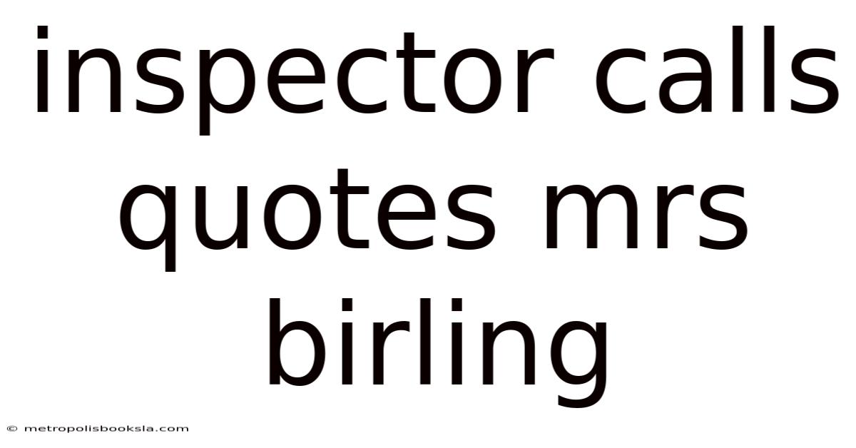 Inspector Calls Quotes Mrs Birling