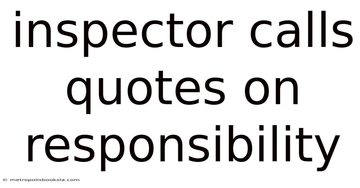 Inspector Calls Quotes On Responsibility