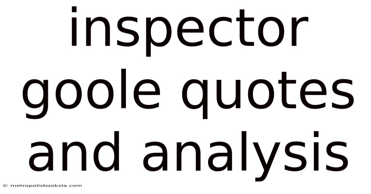 Inspector Goole Quotes And Analysis