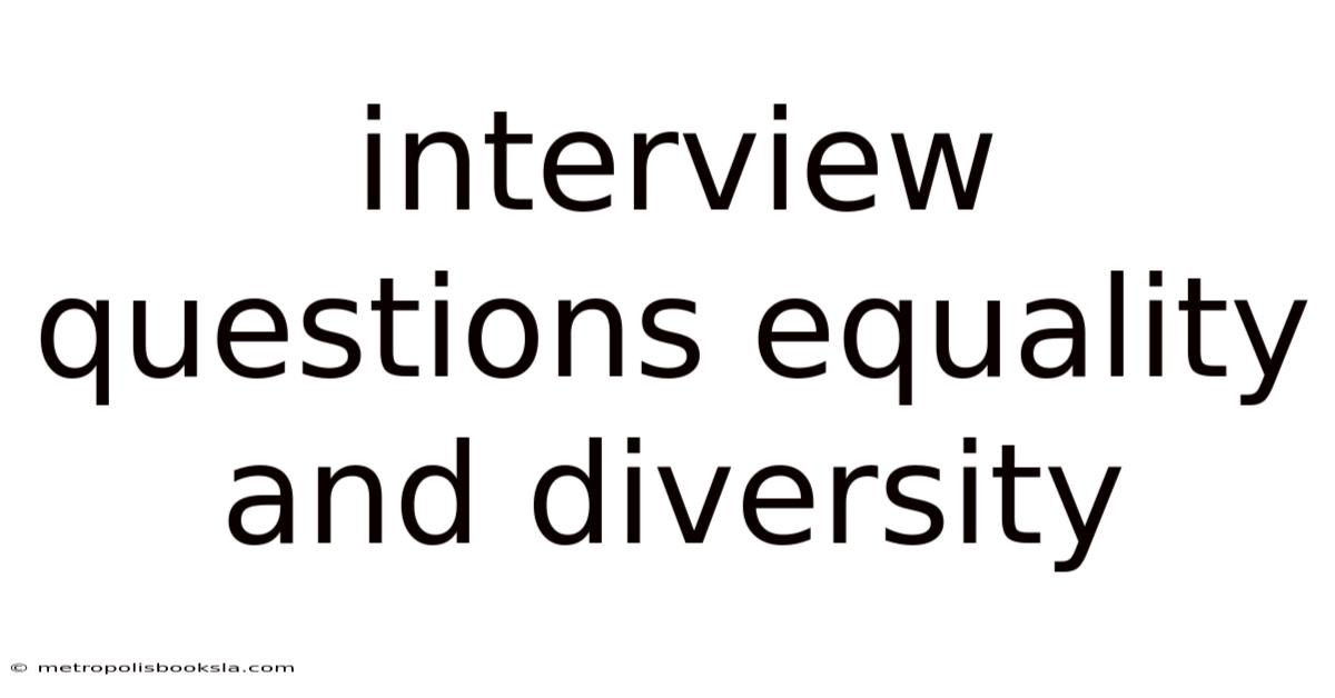 Interview Questions Equality And Diversity
