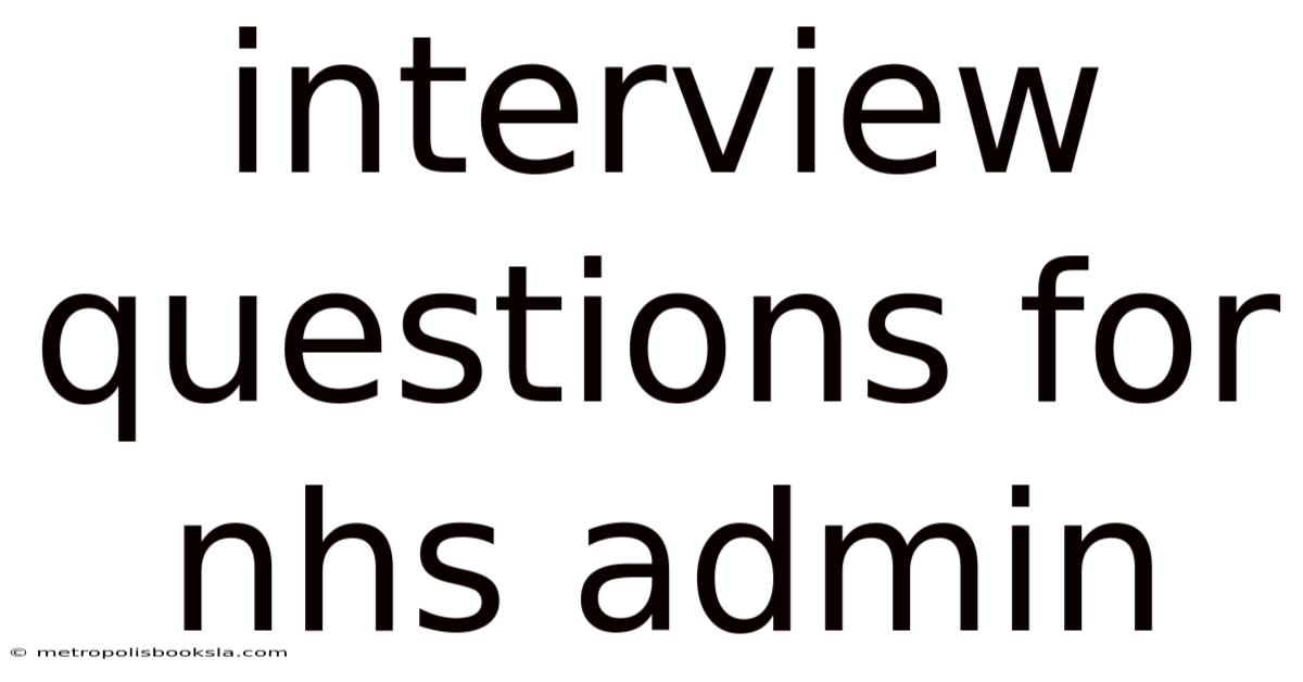 Interview Questions For Nhs Admin