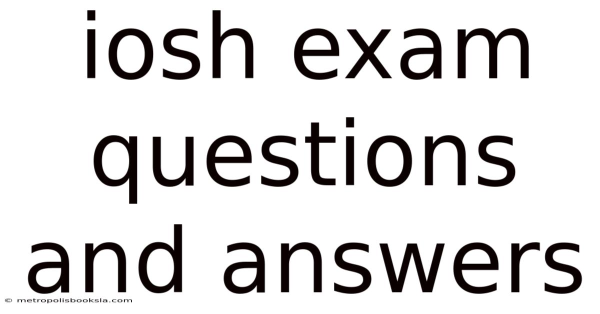 Iosh Exam Questions And Answers