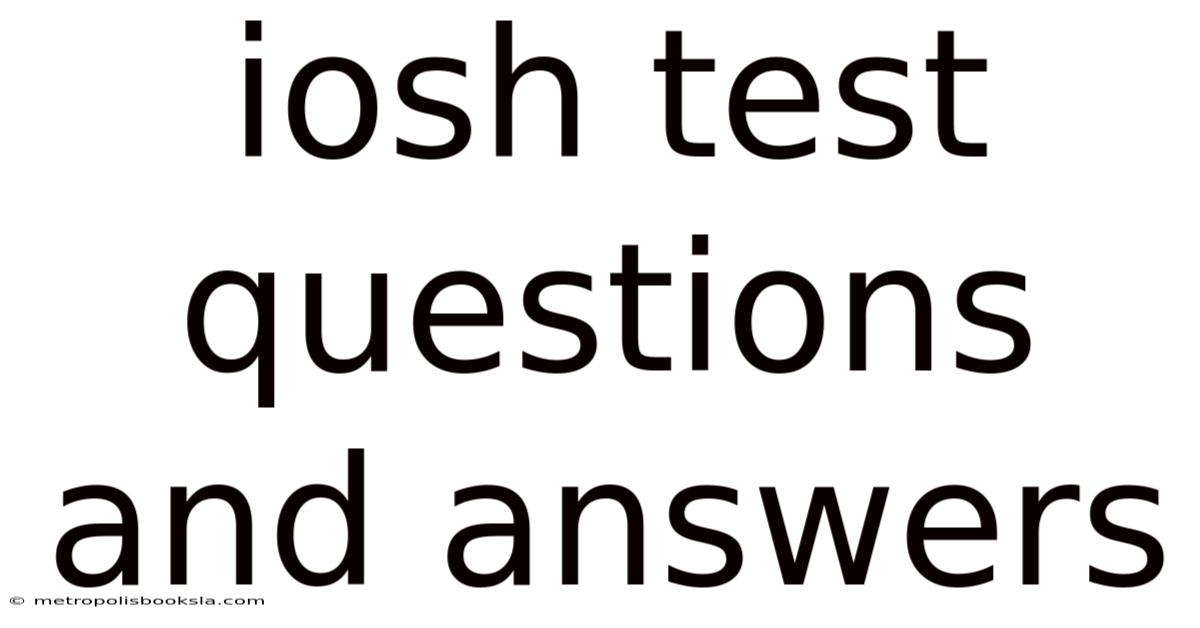 Iosh Test Questions And Answers