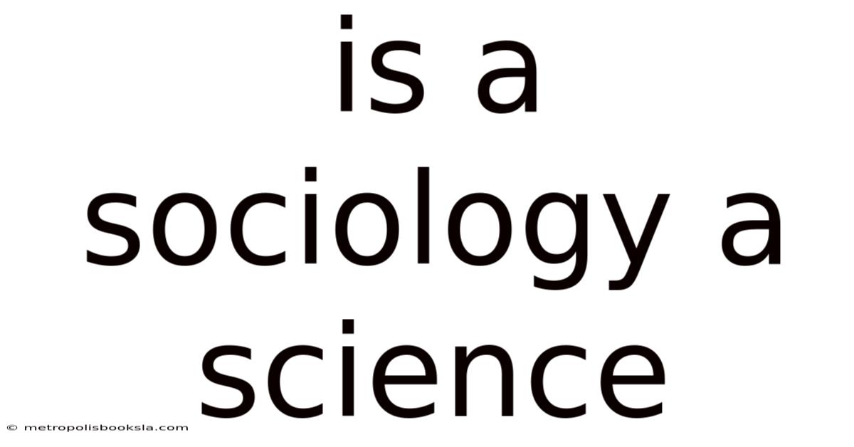 Is A Sociology A Science