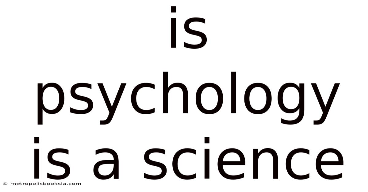 Is Psychology Is A Science