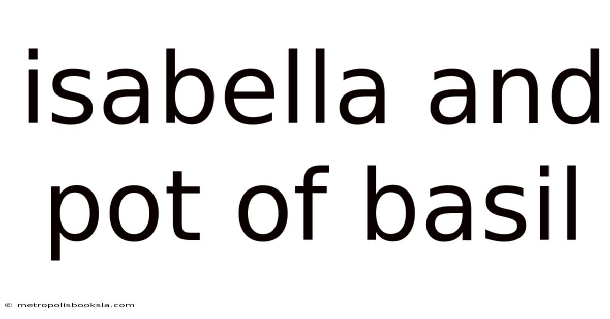 Isabella And Pot Of Basil