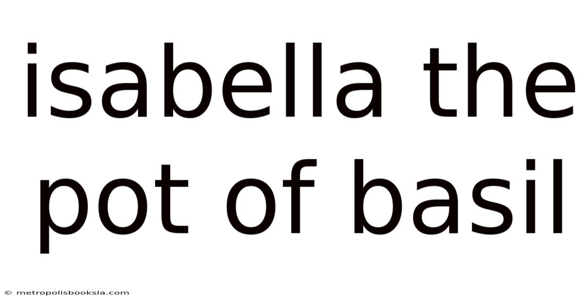 Isabella The Pot Of Basil