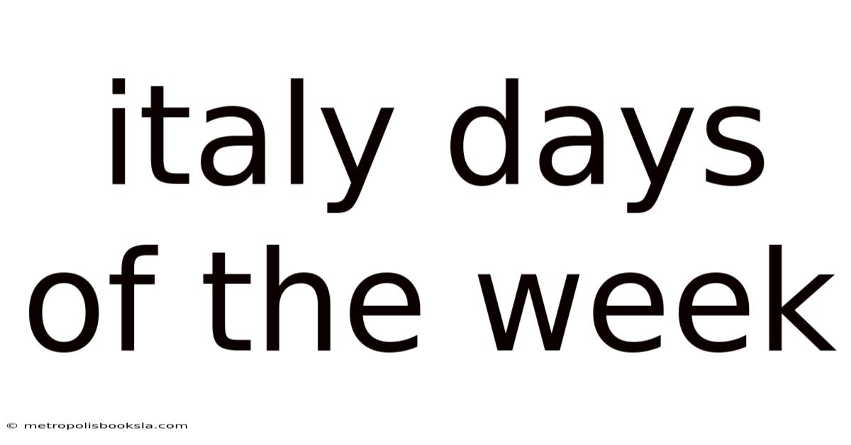 Italy Days Of The Week