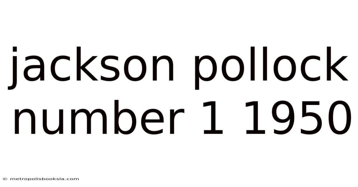 Jackson Pollock Number 1 1950