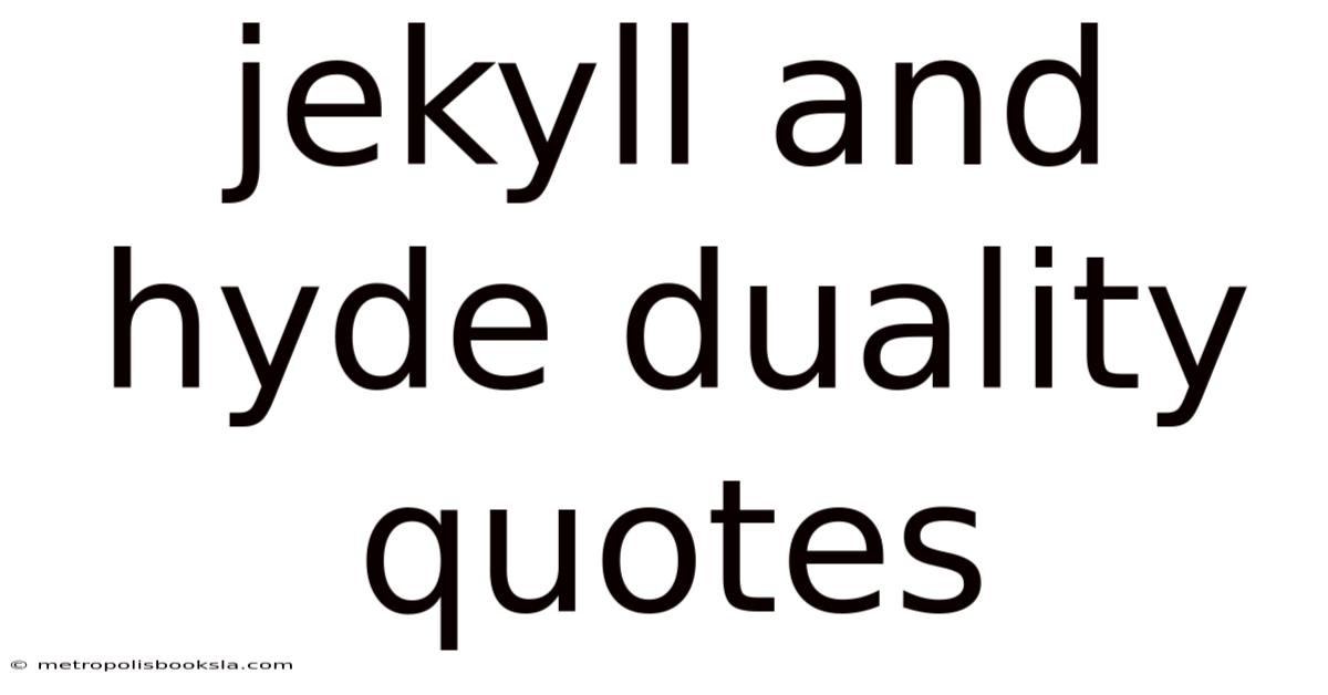 Jekyll And Hyde Duality Quotes