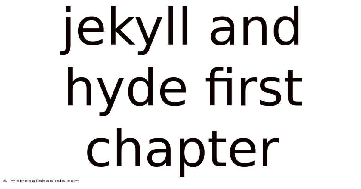 Jekyll And Hyde First Chapter