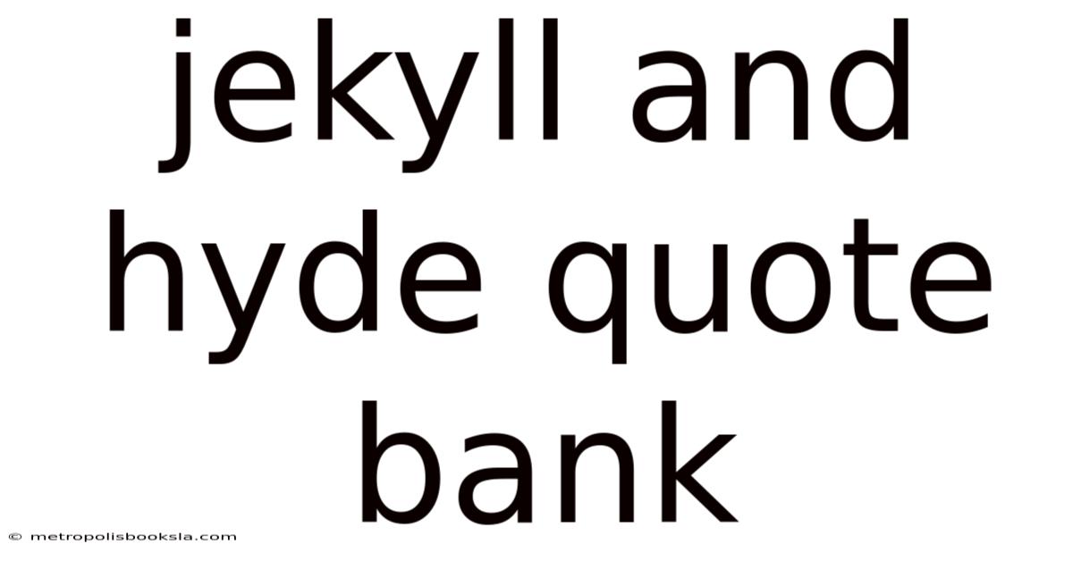 Jekyll And Hyde Quote Bank