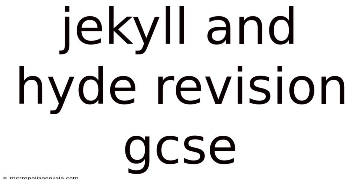Jekyll And Hyde Revision Gcse