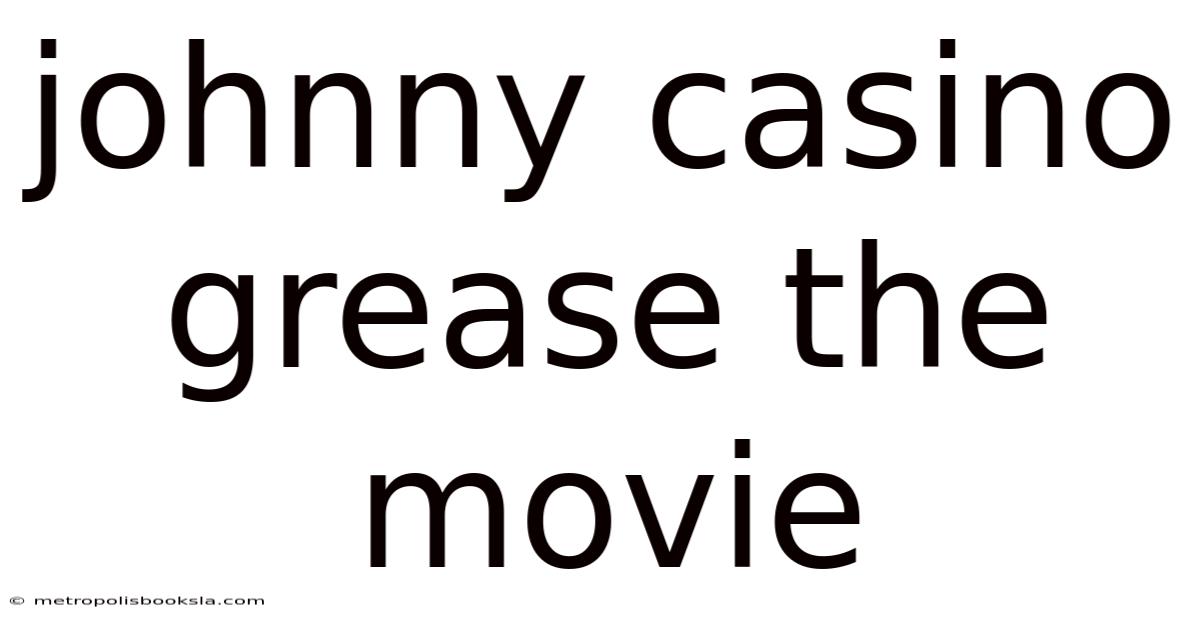 Johnny Casino Grease The Movie