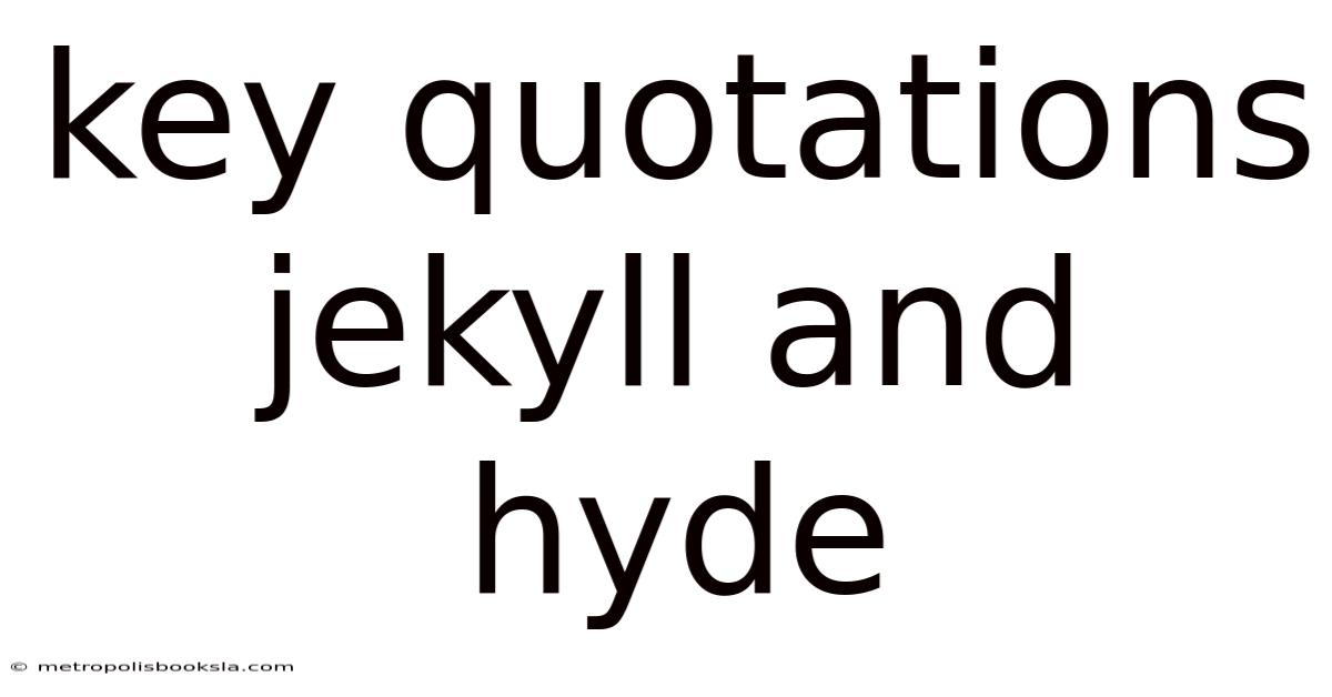Key Quotations Jekyll And Hyde