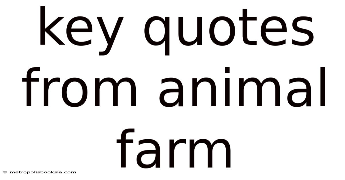 Key Quotes From Animal Farm