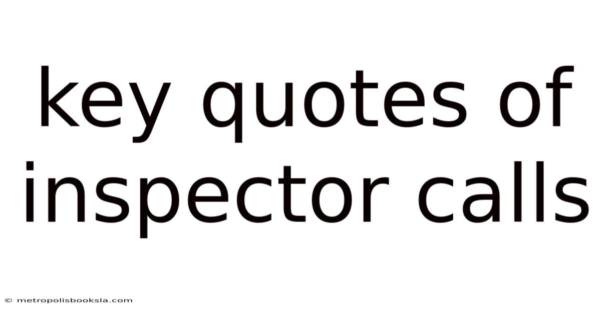 Key Quotes Of Inspector Calls