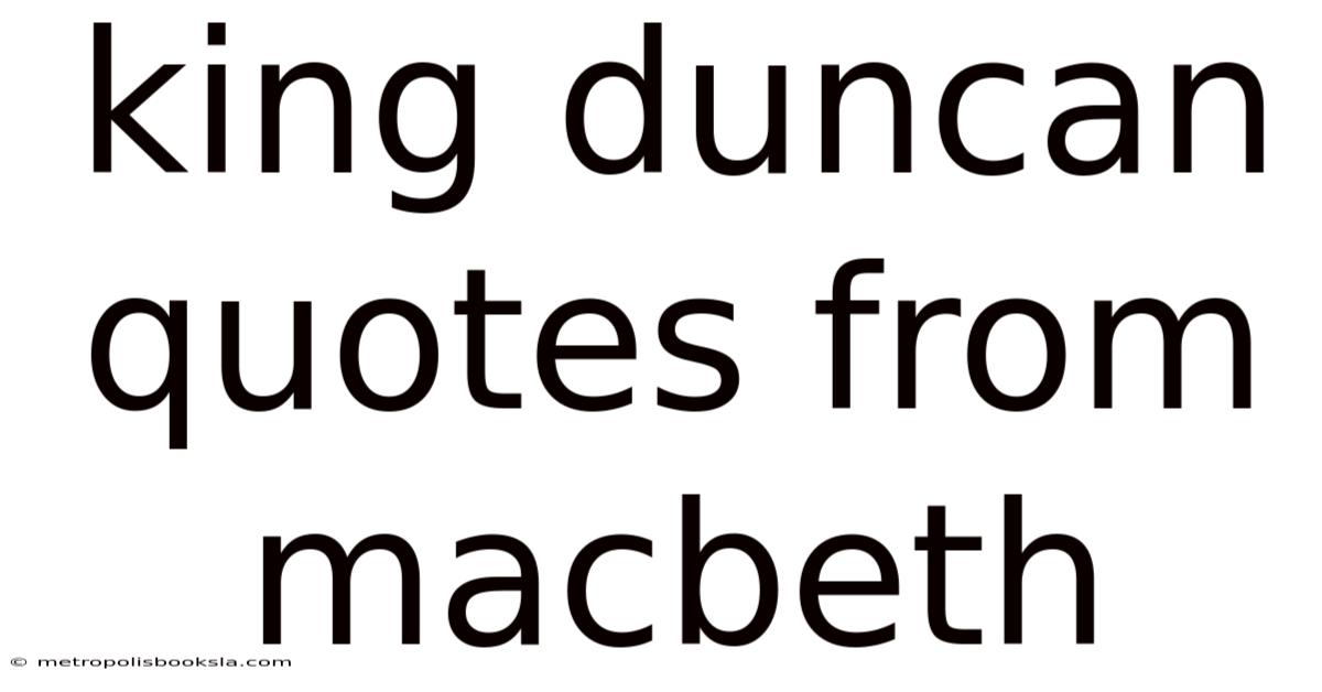 King Duncan Quotes From Macbeth