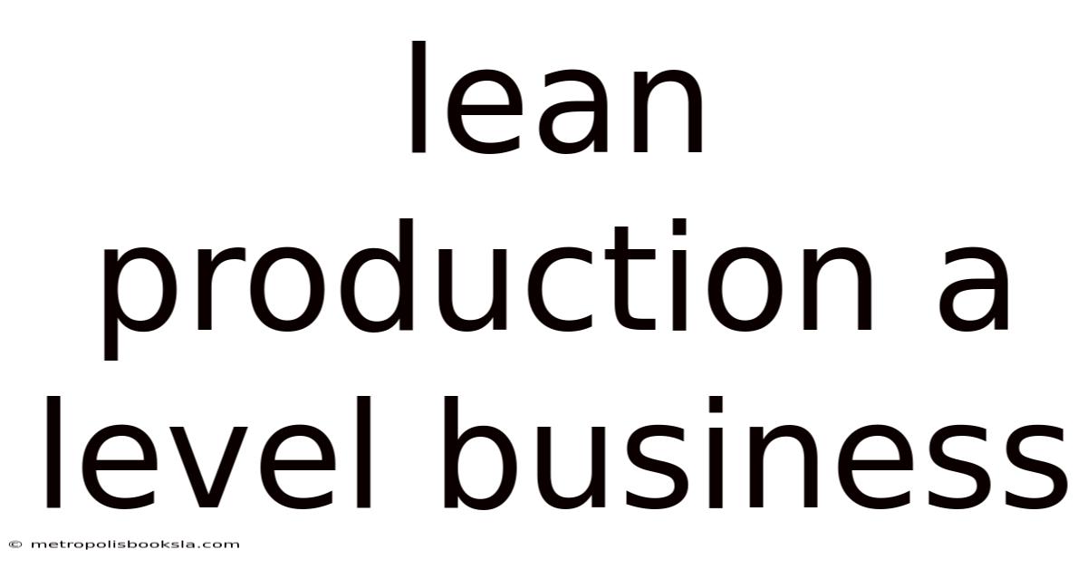 Lean Production A Level Business
