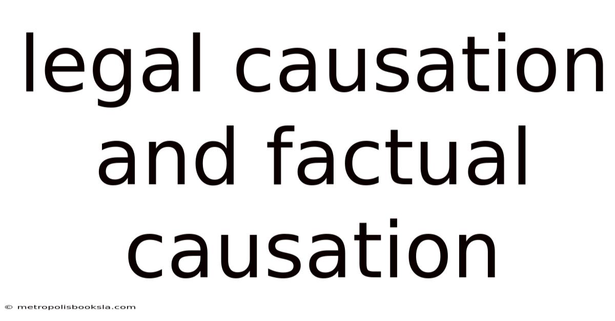 Legal Causation And Factual Causation