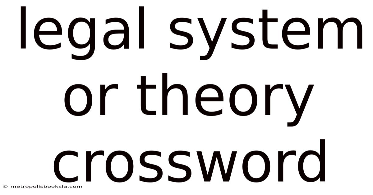 Legal System Or Theory Crossword