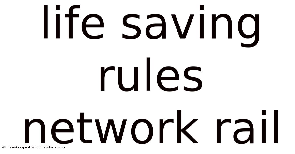 Life Saving Rules Network Rail