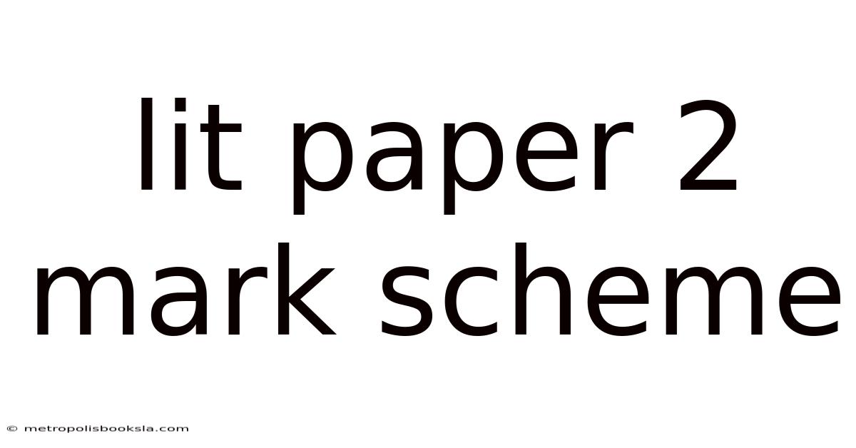 Lit Paper 2 Mark Scheme