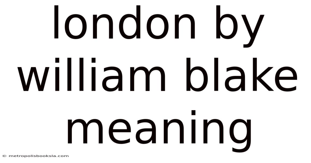 London By William Blake Meaning